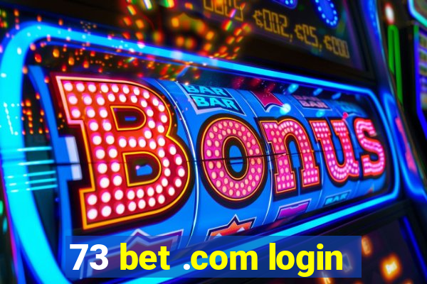 73 bet .com login